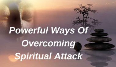 Powerful Ways Of Overcoming Spiritual Attack