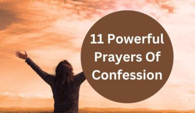 11 Powerful Prayers Of Confession